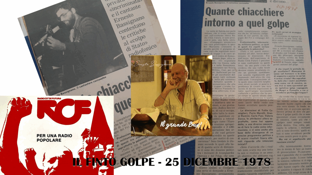 "Ernesto Bassignano di Radio Città Futura, protagonista del finto golpe del 25 dicembre 1978"