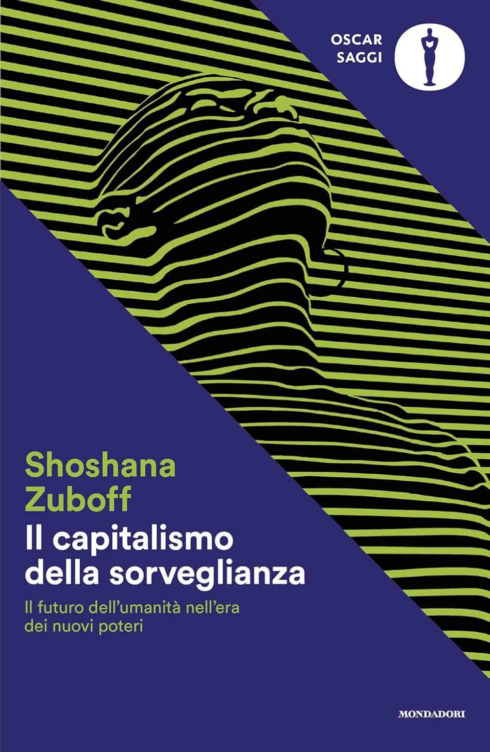 Copertina dell'edizione italiana Mondadori de Il capitalismo della sorveglianza di Shoshana Zuboff